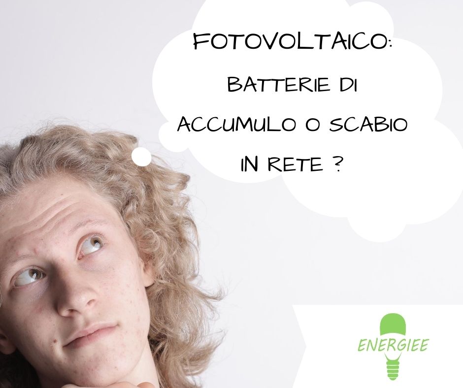 fotovoltaico batterie di accumulo o scambio in rete